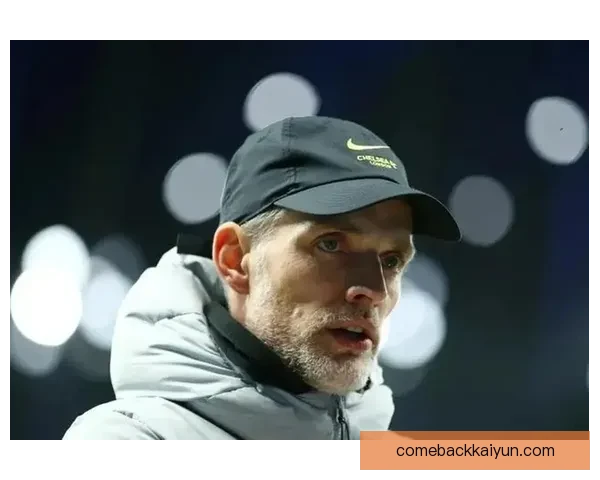 图赫尔反压迫理念在战术布局中的逐渐成形与应用分析