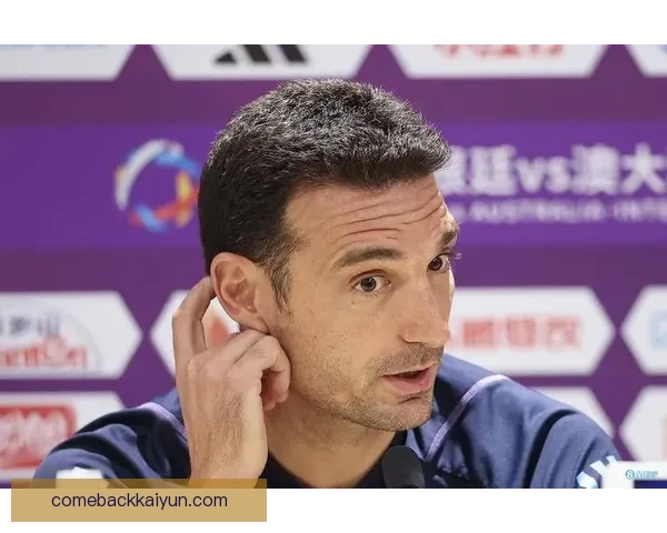 斯卡洛尼执教风格分析：灵活战术与团队协作提升竞争力